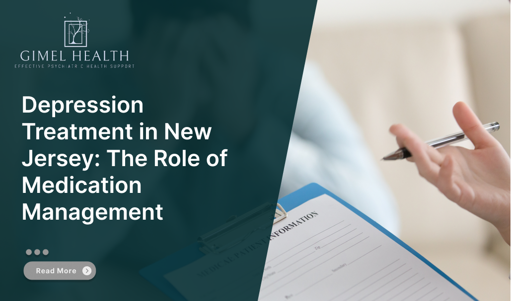 Depression Treatment in New Jersey: The Role of Medication Management